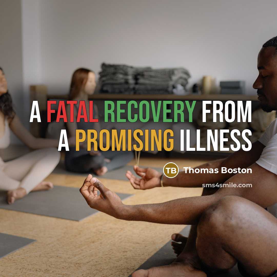 “A fatal recovery from a promising illness” quote by Thomas Boston