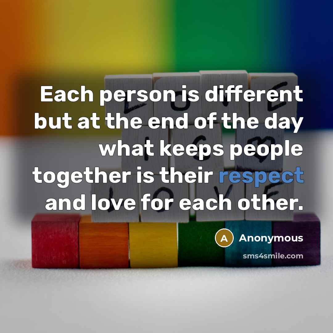 “Each person is different but at the end of the…” quote by Anonymous