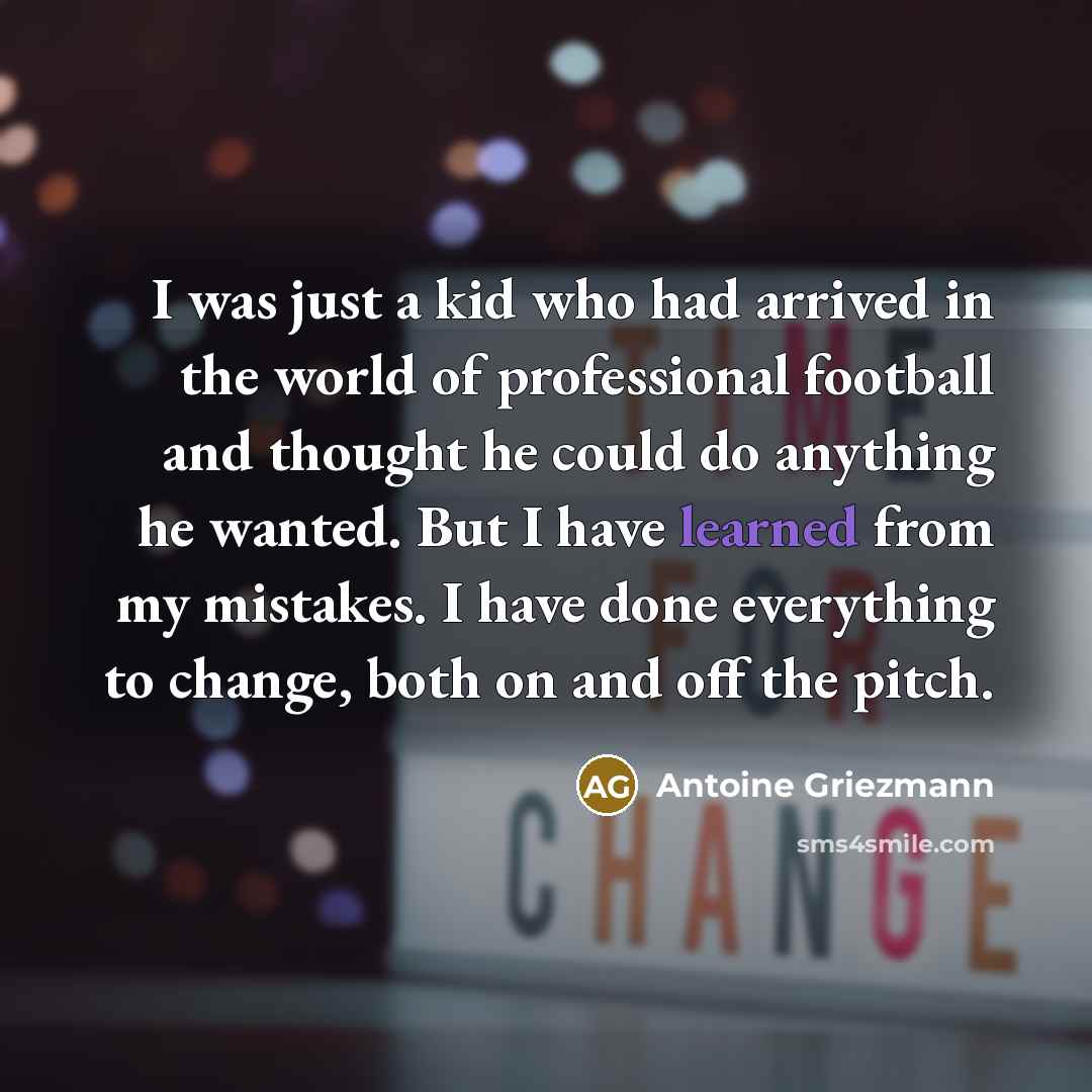 “I was just a kid who had arrived in the…” quote by Antoine Griezmann