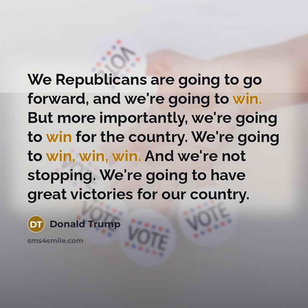 “We Republicans are going to go forward, and we're going…” quote by Donald Trump