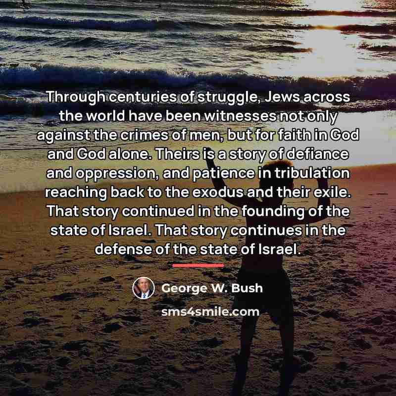 “Through centuries of struggle, Jews across the world have been…” quote by George W. Bush