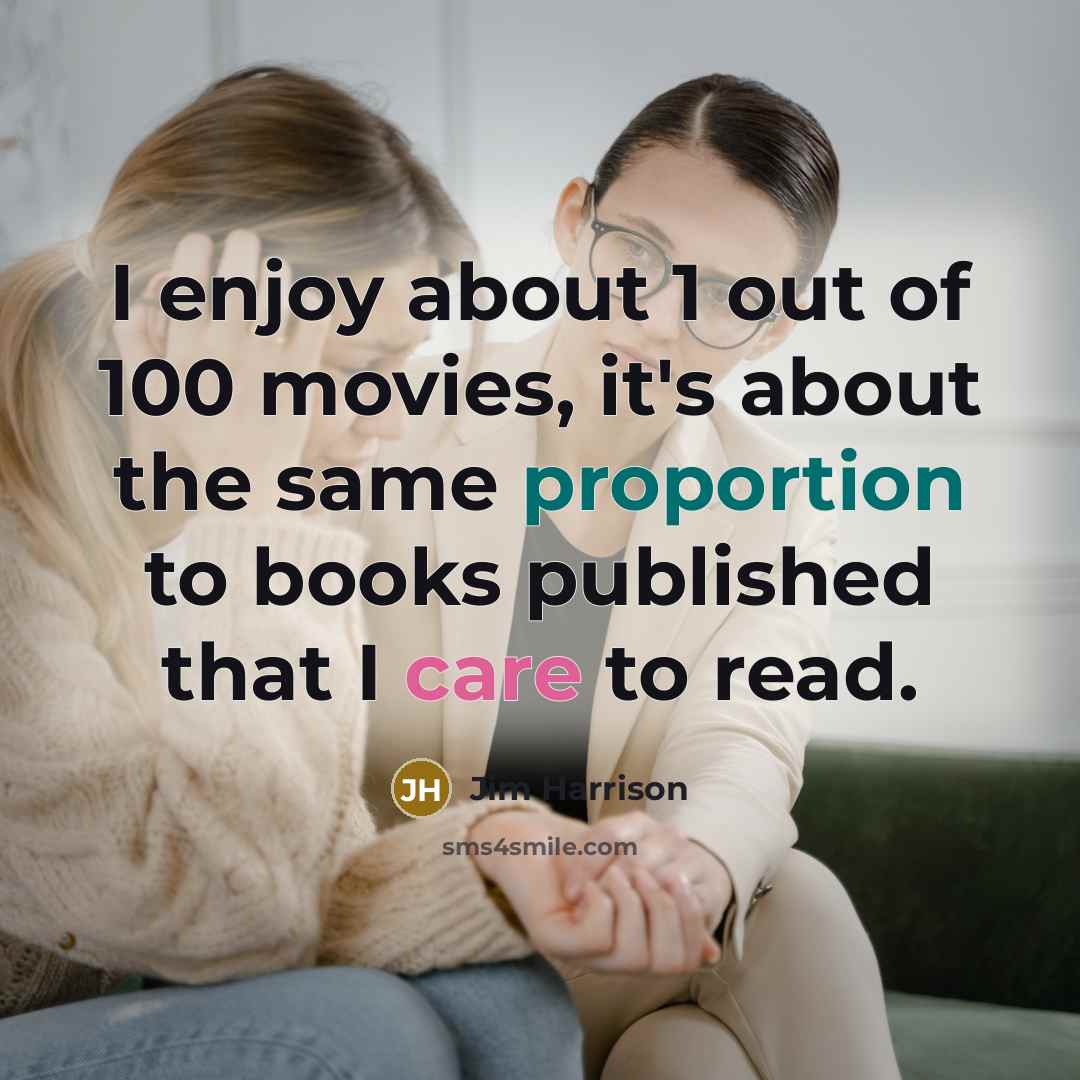“I enjoy about 1 out of 100 movies, it's about…” quote by Jim Harrison