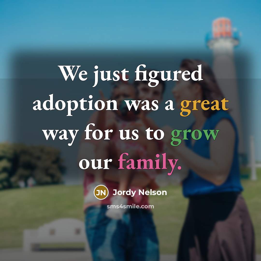 “We just figured adoption was a great way for us to grow our family.” quote by Jordy Nelson