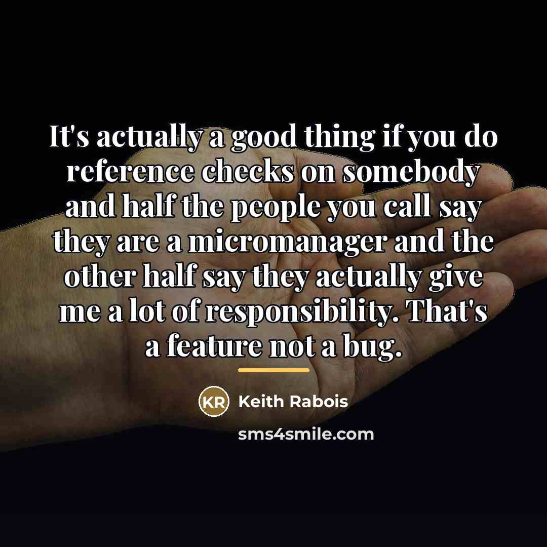 “It's actually a good thing if you do reference checks…” quote by Keith Rabois