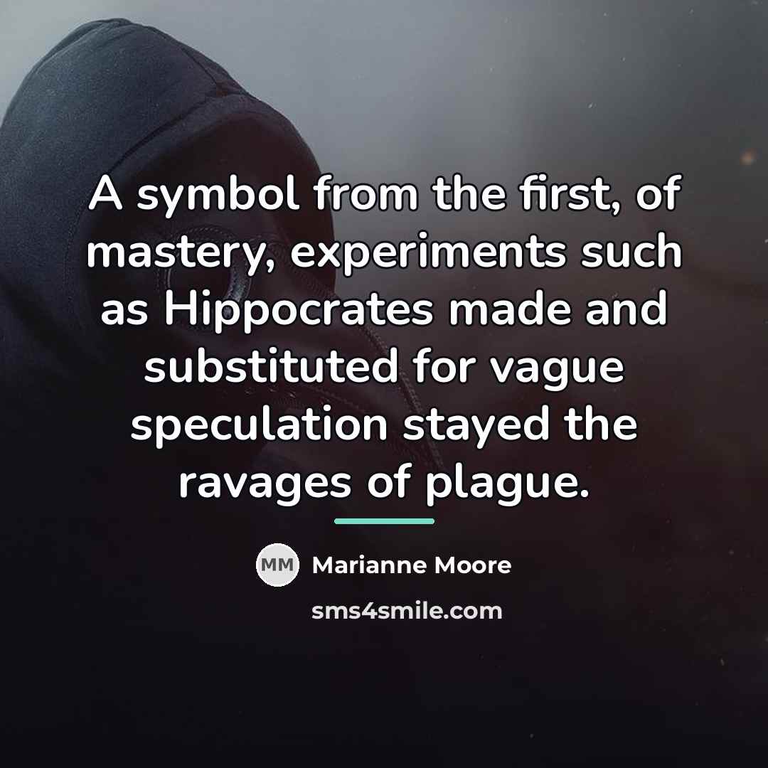“A symbol from the first, of mastery, experiments such as…” quote by Marianne Moore