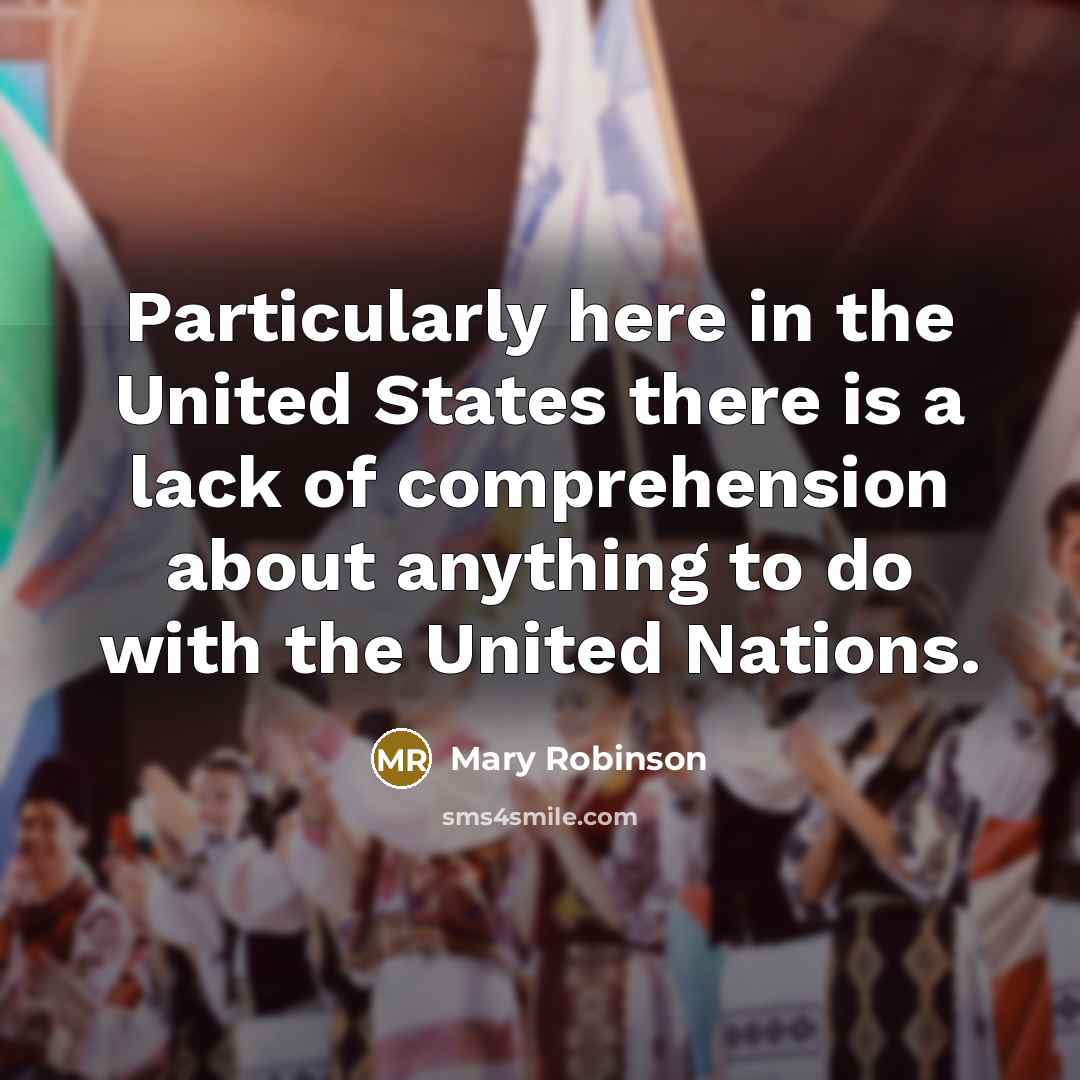 “Particularly here in the United States there is a lack…” quote by Mary Robinson