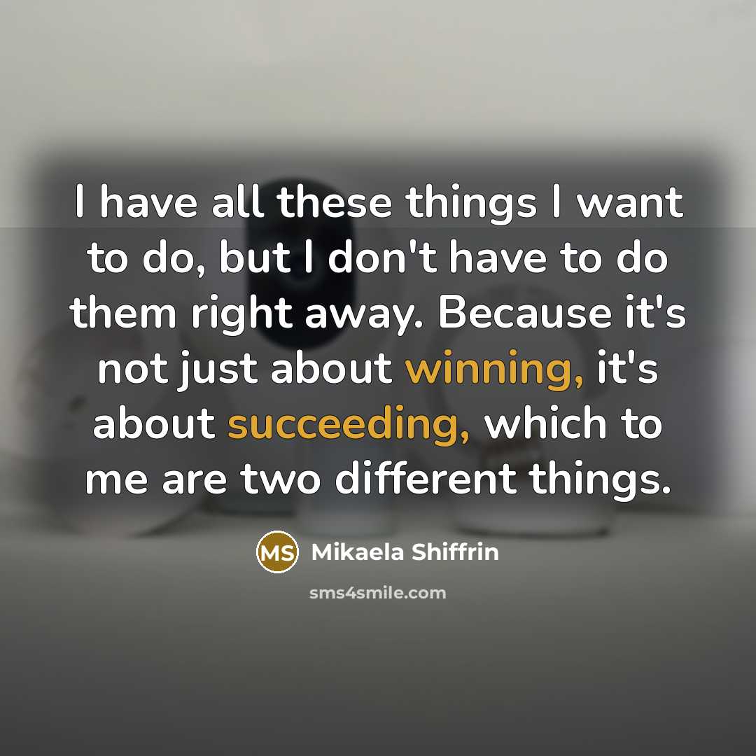 “I have all these things I want to do, but…” quote by Mikaela Shiffrin