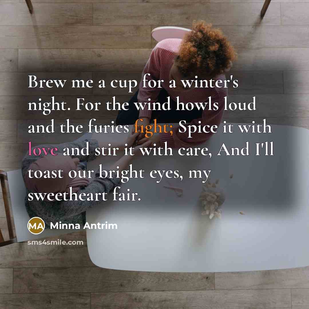 “Brew me a cup for a winter's night. For the…” quote by Minna Antrim