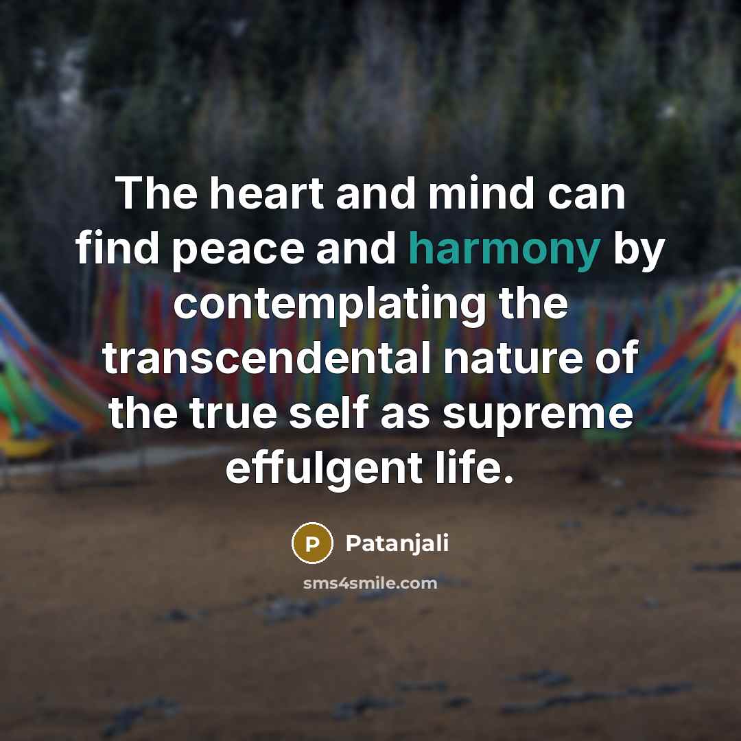“The heart and mind can find peace and harmony by…” quote by Patanjali