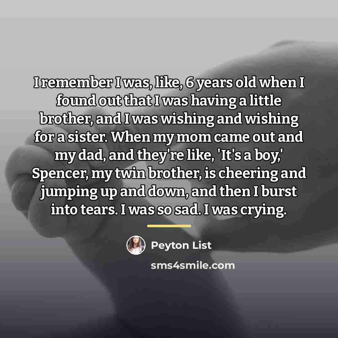 “I remember I was, like, 6 years old when I…” quote by Peyton List