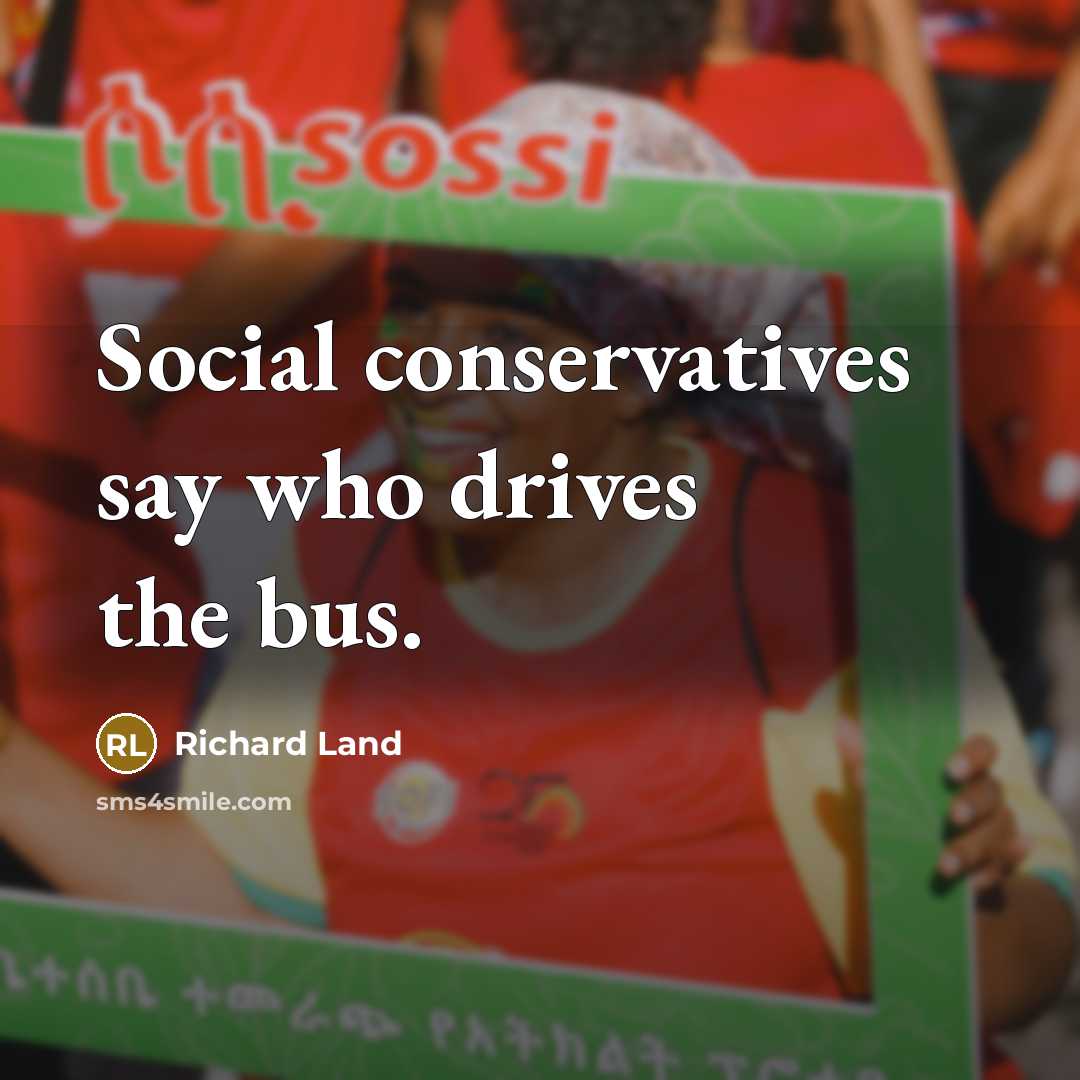 “Social conservatives say who drives the bus.…” quote by Richard Land
