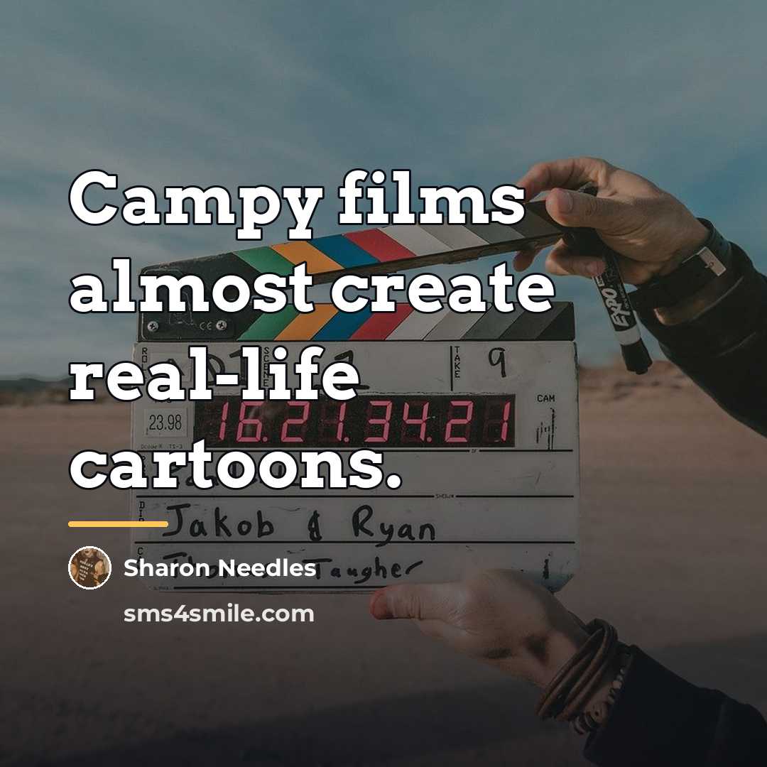 “Campy films almost create real-life cartoons.…” quote by Sharon Needles
