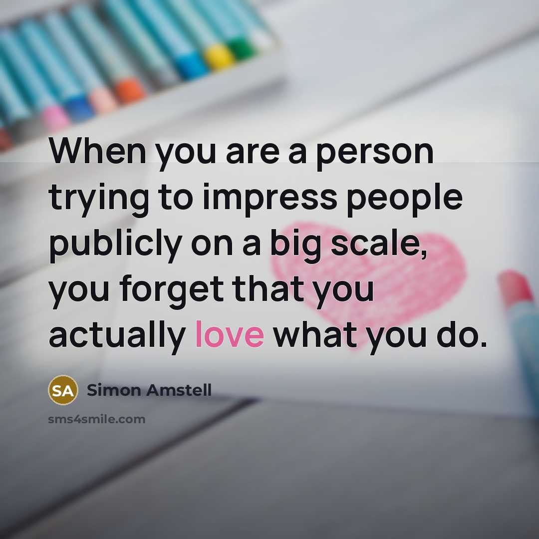 “When you are a person trying to impress people publicly…” quote by Simon Amstell