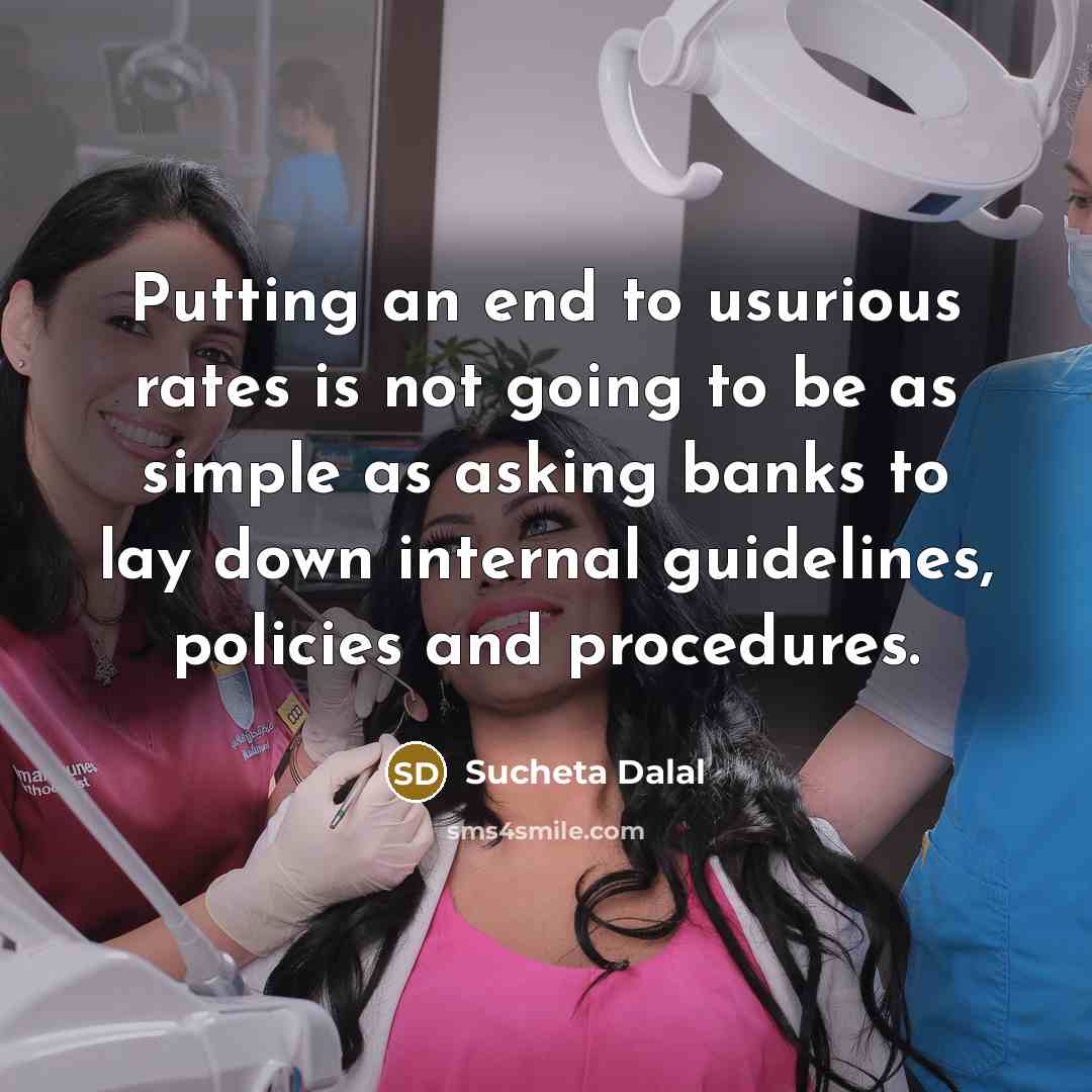 “Putting an end to usurious rates is not going to…” quote by Sucheta Dalal