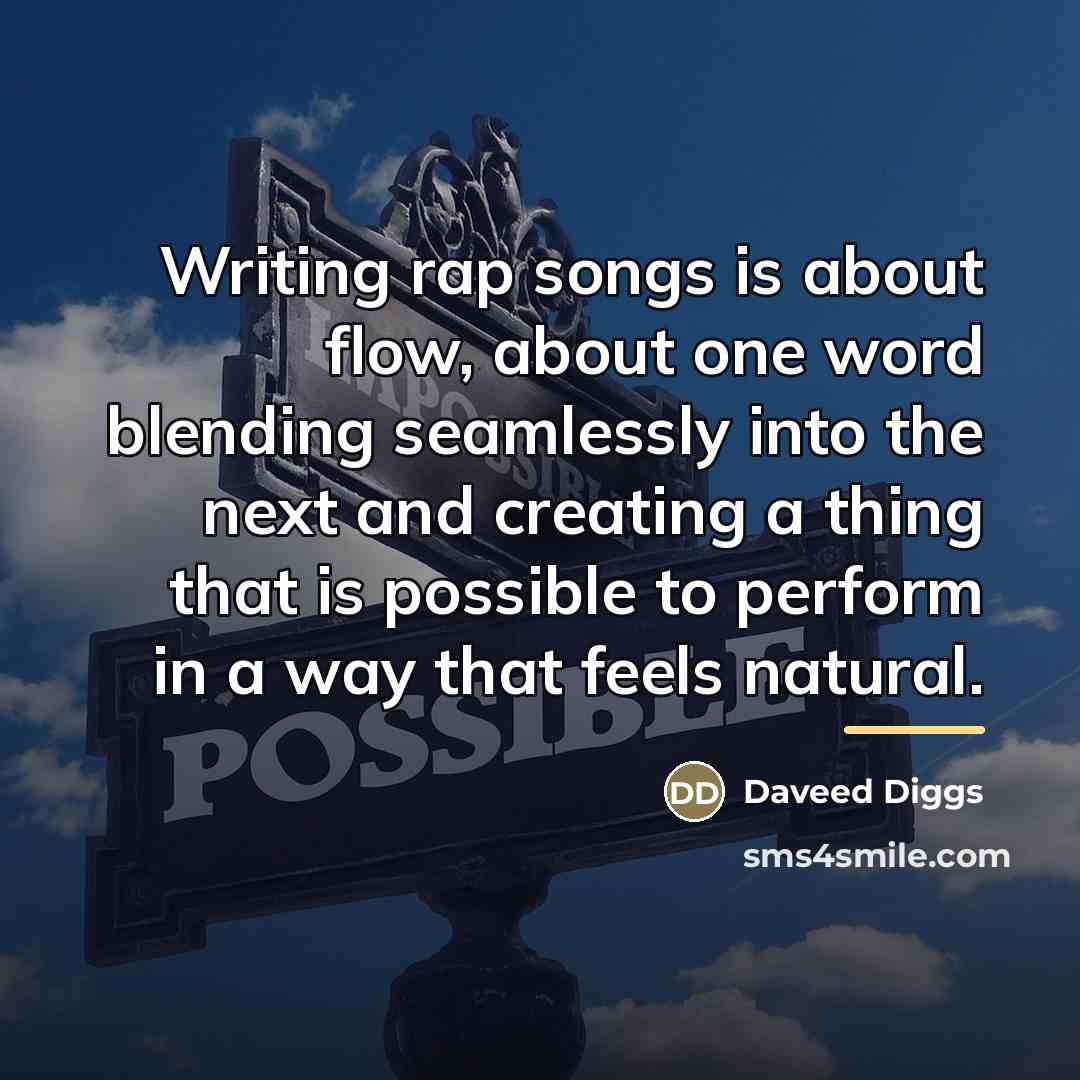 “Writing rap songs is about flow, about one word blending…” quote by Daveed Diggs