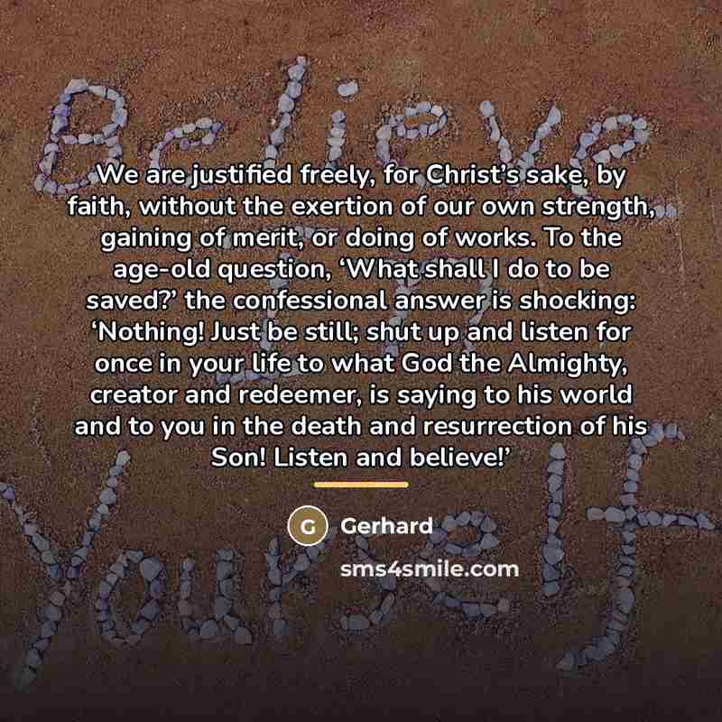 “We are justified freely, for Christ’s sake, by faith, without…” quote by Gerhard