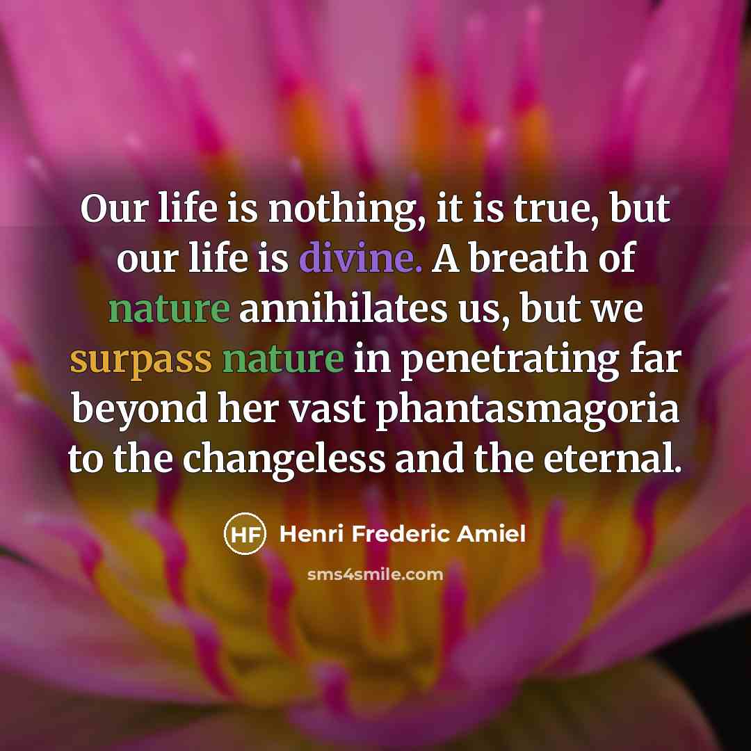 “Our life is nothing, it is true, but our life…” quote by Henri Frederic Amiel