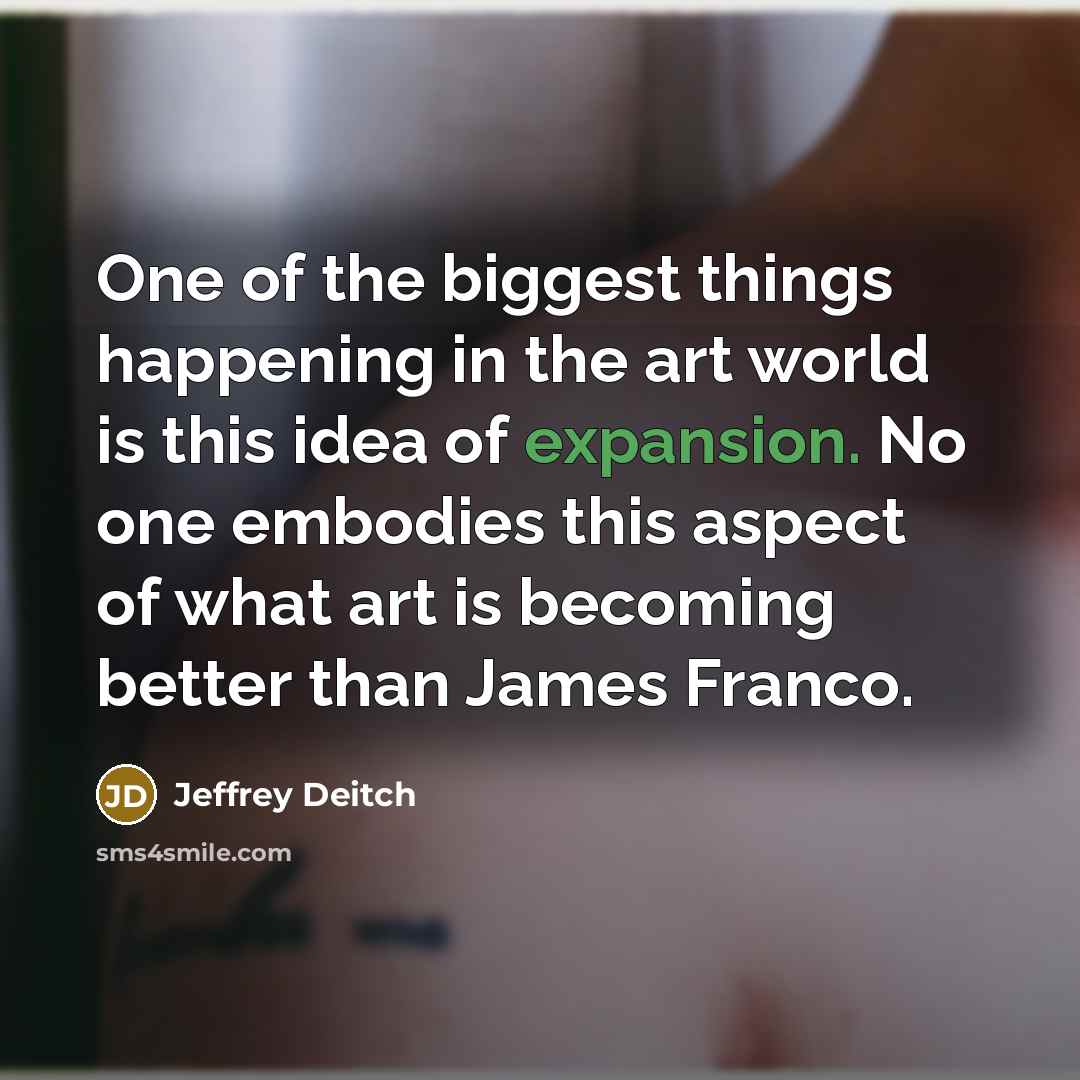 “One of the biggest things happening in the art world…” quote by Jeffrey Deitch