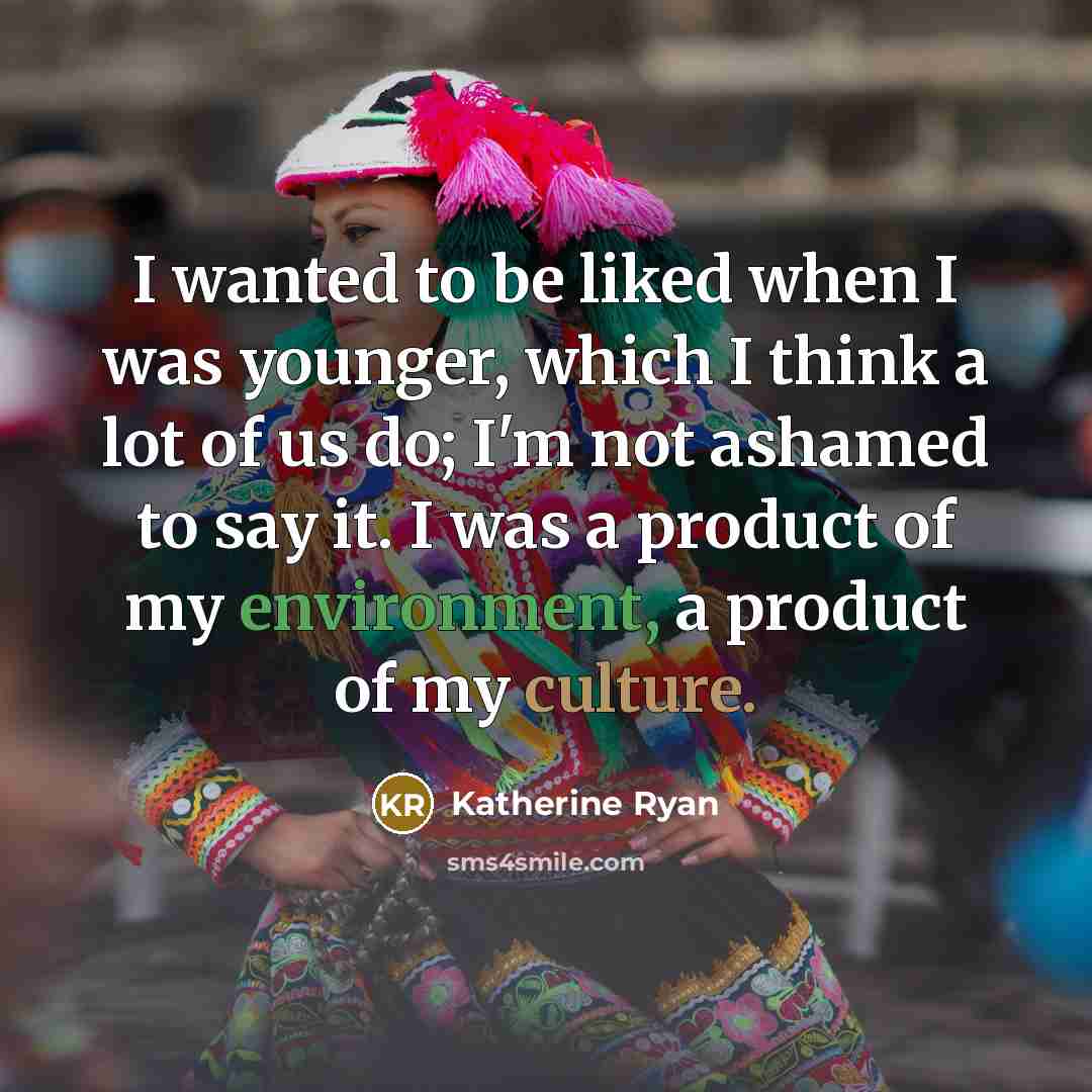 “I wanted to be liked when I was younger, which…” quote by Katherine Ryan