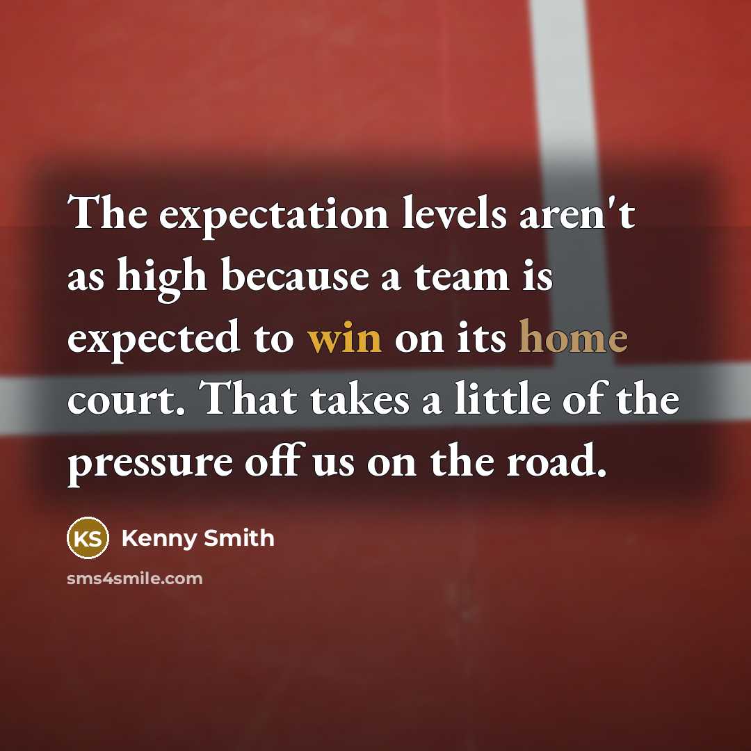 “The expectation levels aren't as high because a team is…” quote by Kenny Smith
