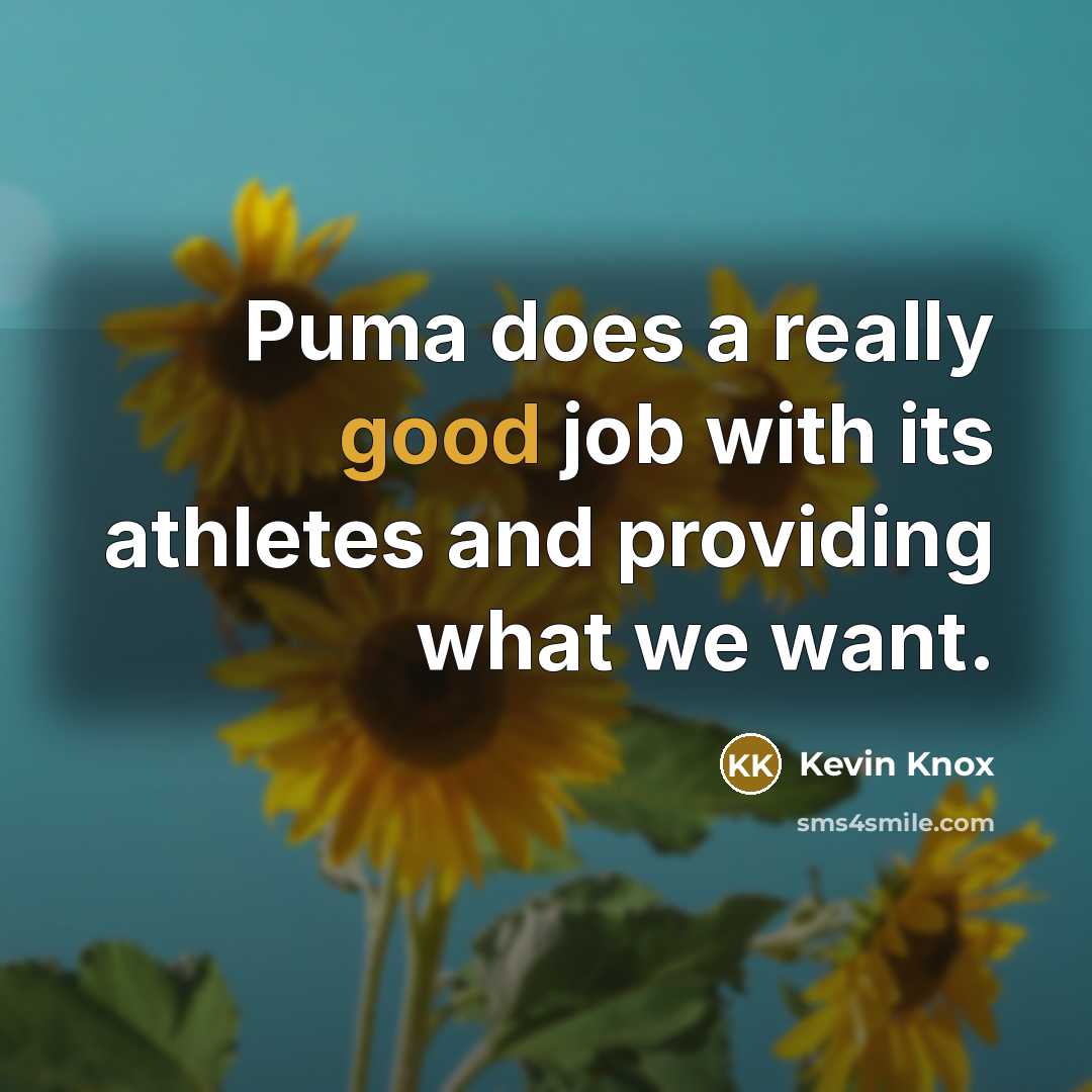 “Puma does a really good job with its athletes and providing what we want.” quote by Kevin Knox