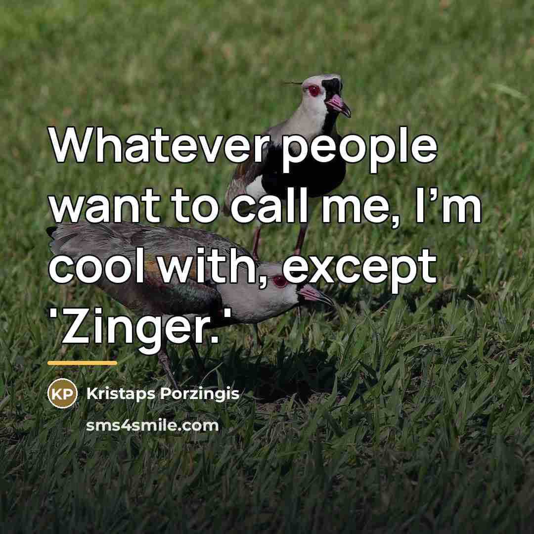 “Whatever people want to call me, I'm cool with, except…” quote by Kristaps Porzingis