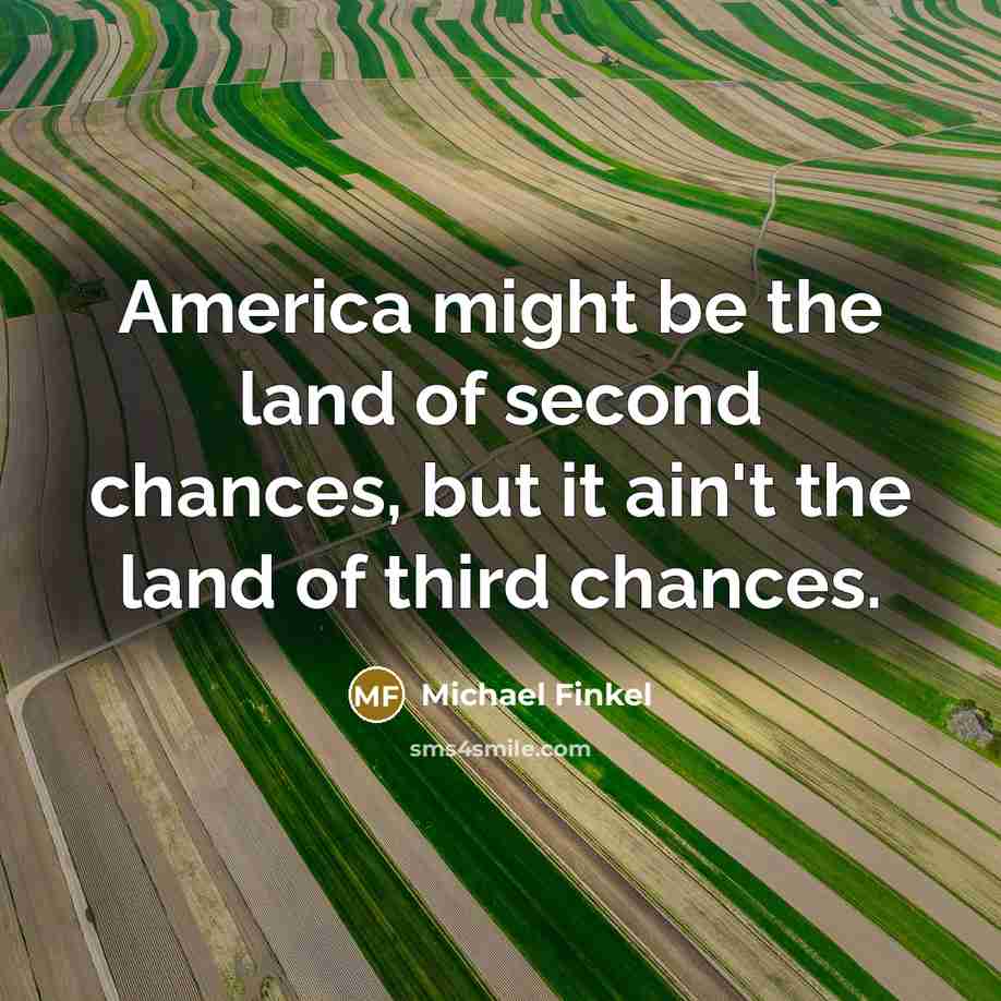 “America might be the land of second chances, but it…” quote by Michael Finkel
