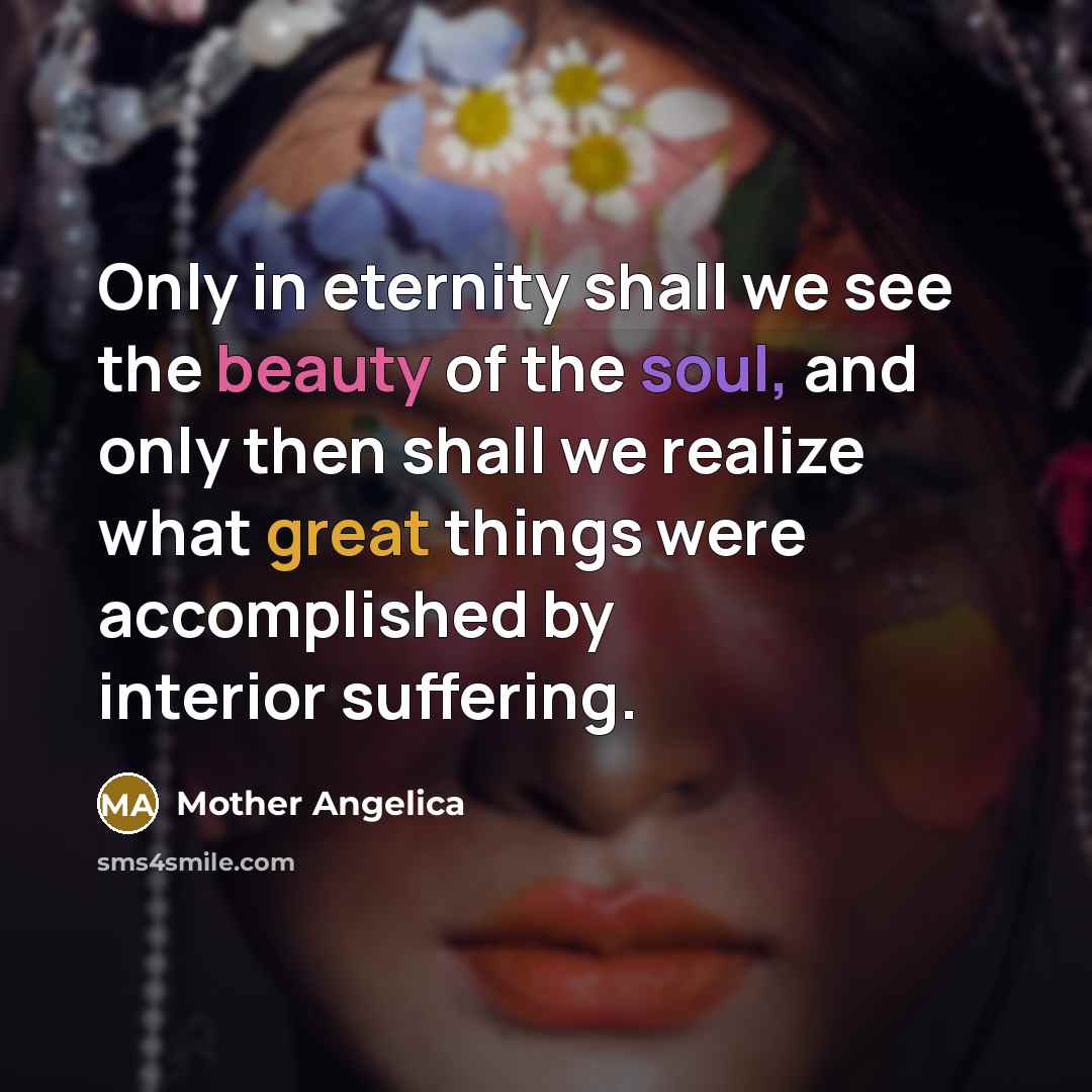 “Only in eternity shall we see the beauty of the…” quote by Mother Angelica