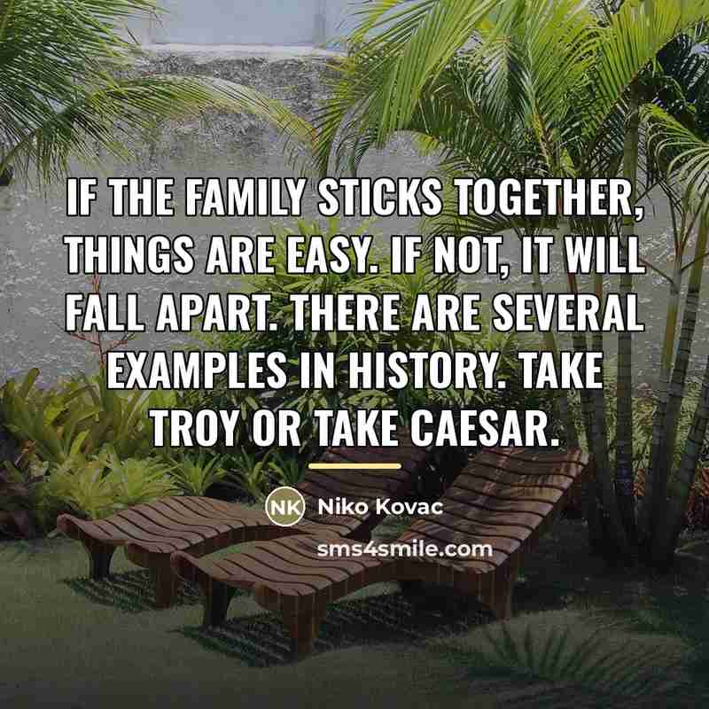 “If the family sticks together, things are easy. If not,…” quote by Niko Kovac