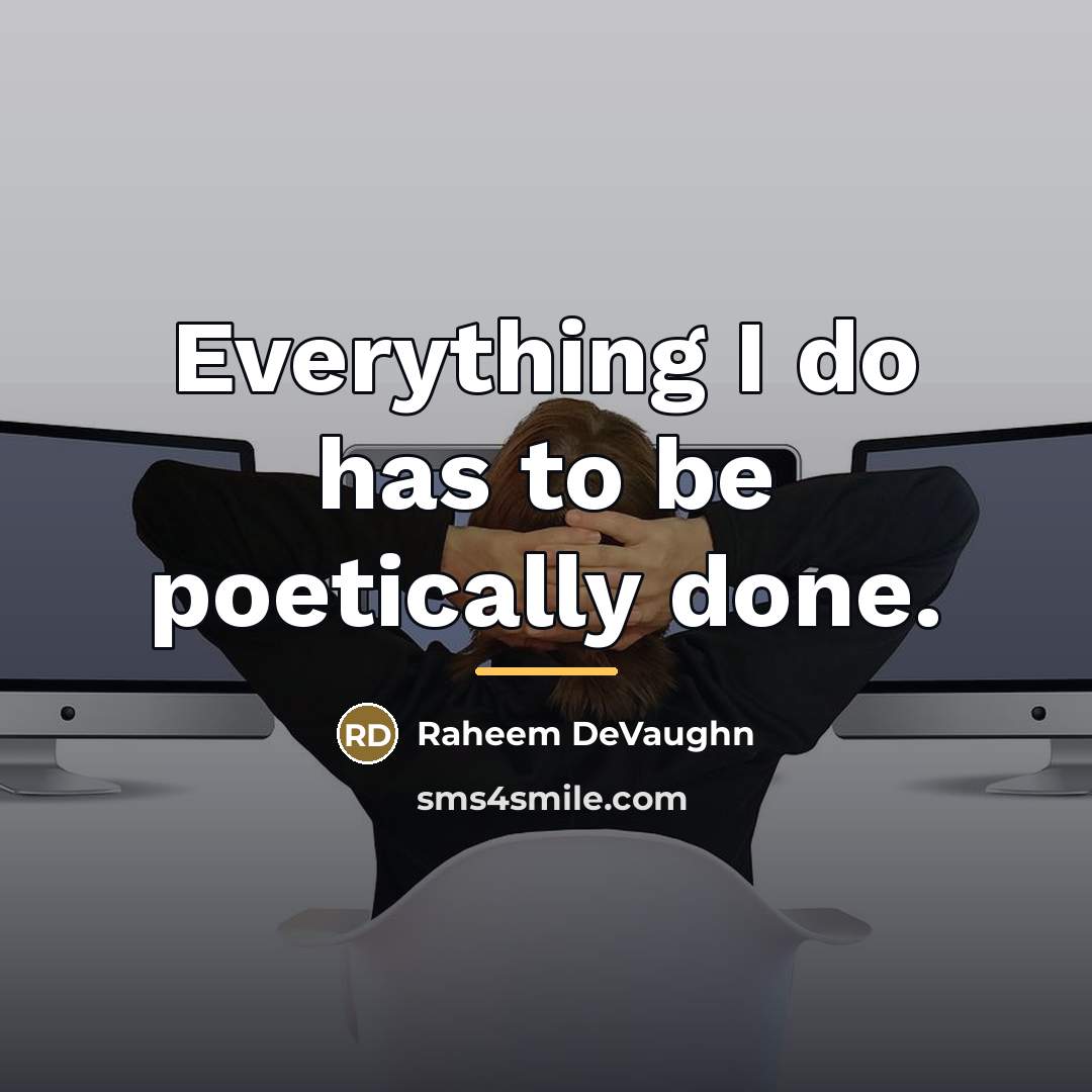 “Everything I do has to be poetically done.…” quote by Raheem DeVaughn