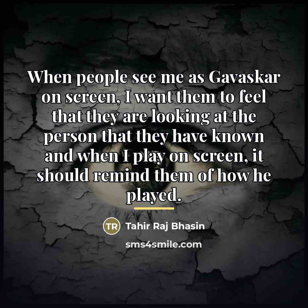 “When people see me as Gavaskar on screen, I want…” quote by Tahir Raj Bhasin