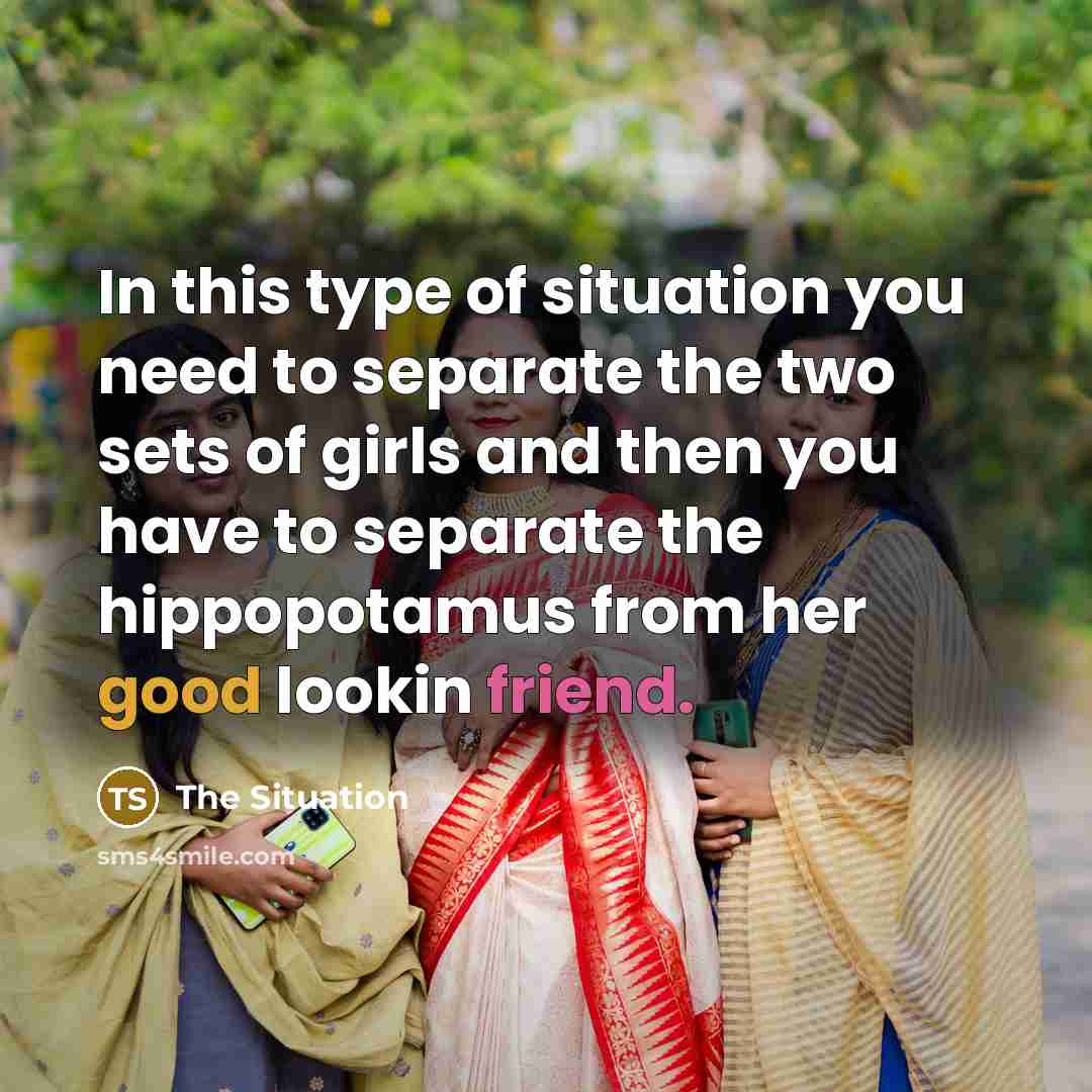 “In this type of situation you need to separate the…” quote by The Situation