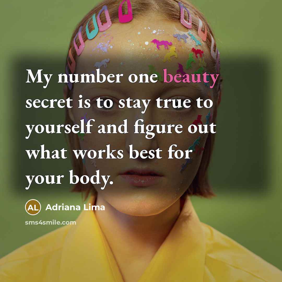 “My number one beauty secret is to stay true to…” quote by Adriana Lima