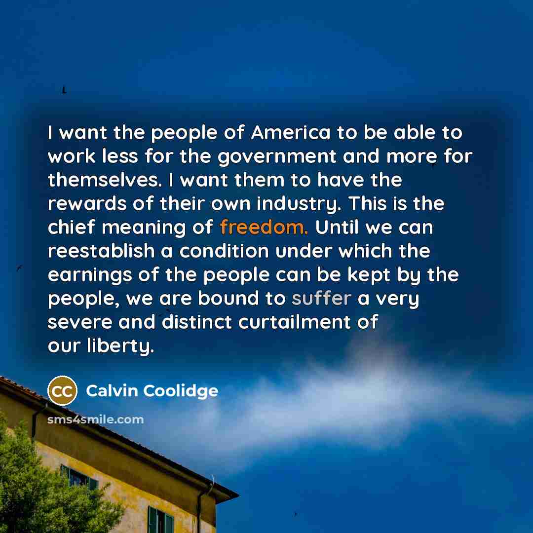 “I want the people of America to be able to…” quote by Calvin Coolidge