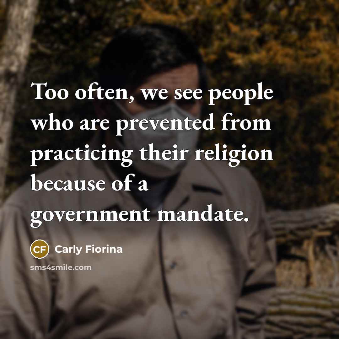 “Too often, we see people who are prevented from practicing…” quote by Carly Fiorina