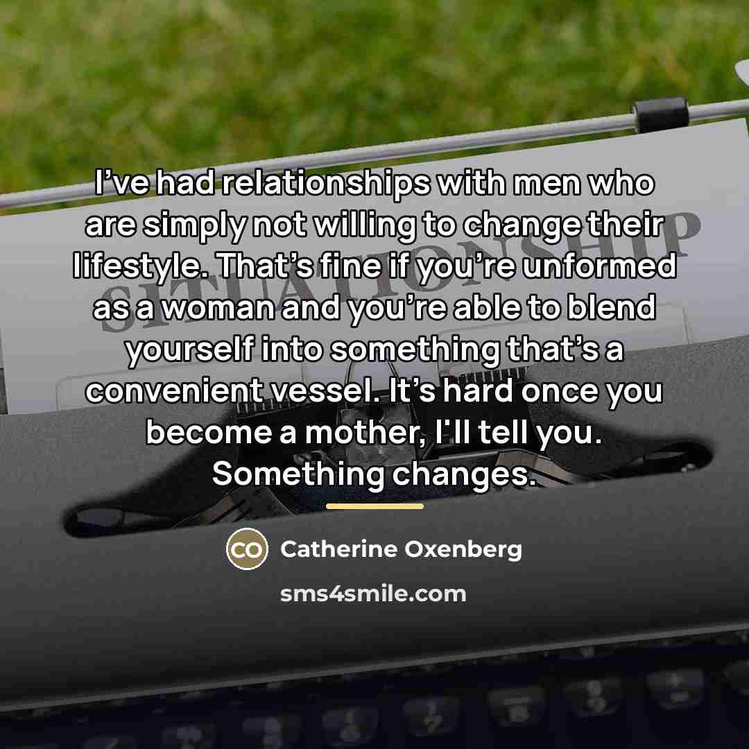 “I've had relationships with men who are simply not willing…” quote by Catherine Oxenberg