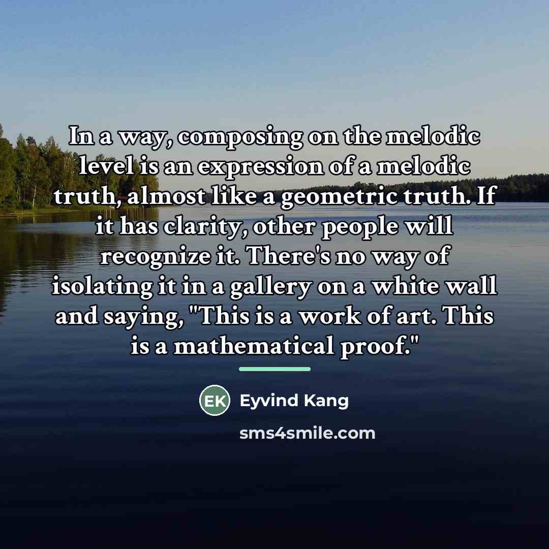 “In a way, composing on the melodic level is an…” quote by Eyvind Kang
