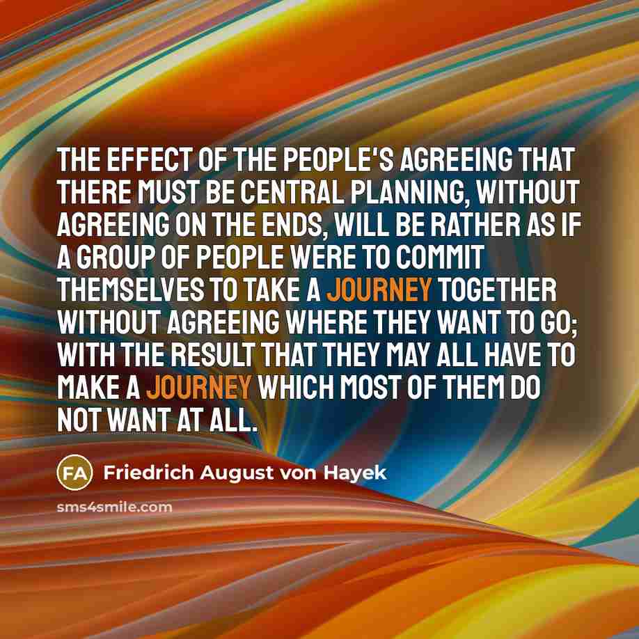 “The effect of the people's agreeing that there must be…” quote by Friedrich August von Hayek