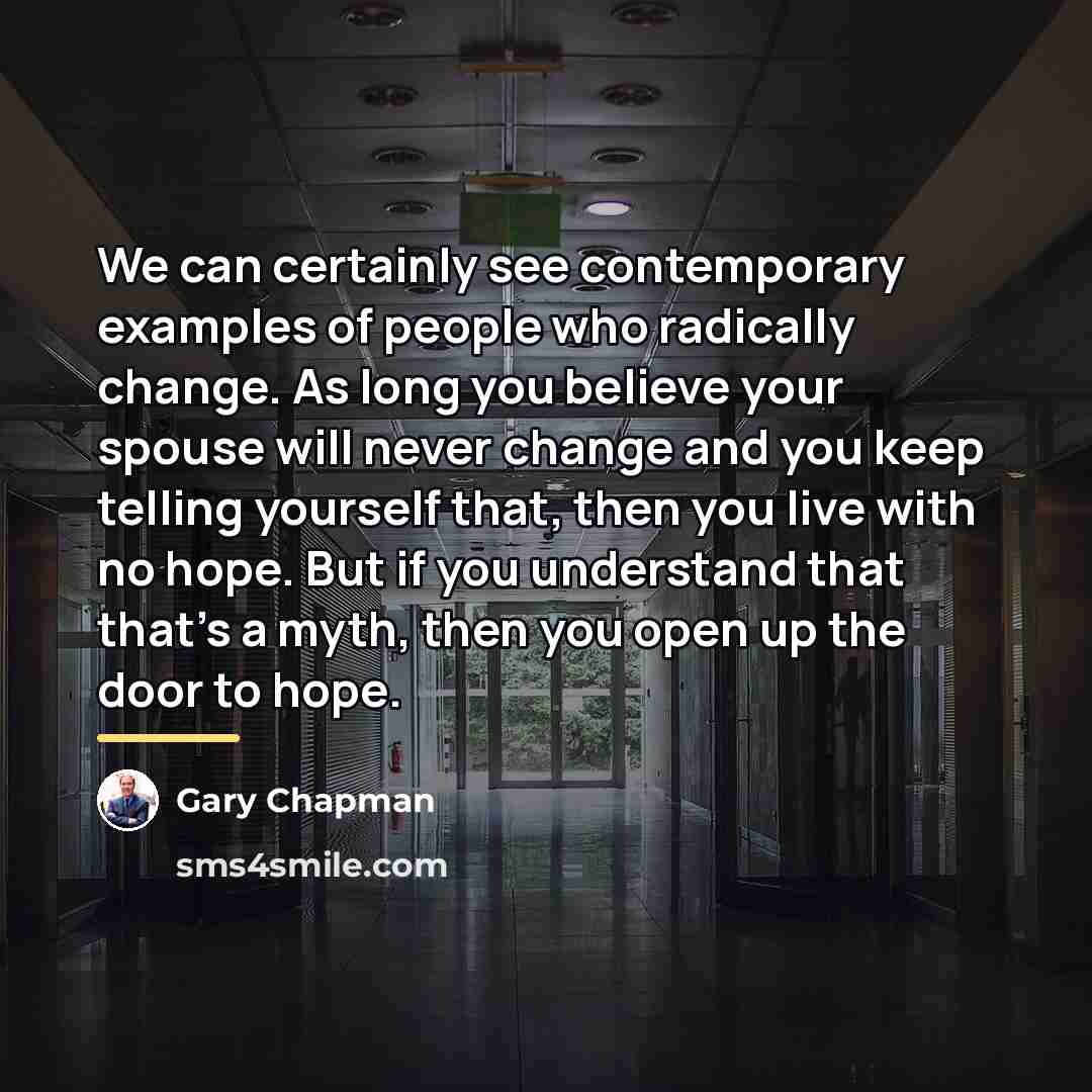 “We can certainly see contemporary examples of people who radically…” quote by Gary Chapman