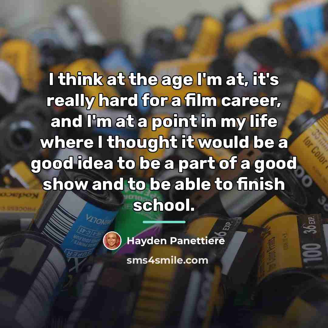 “I think at the age I'm at, it's really hard…” quote by Hayden Panettiere