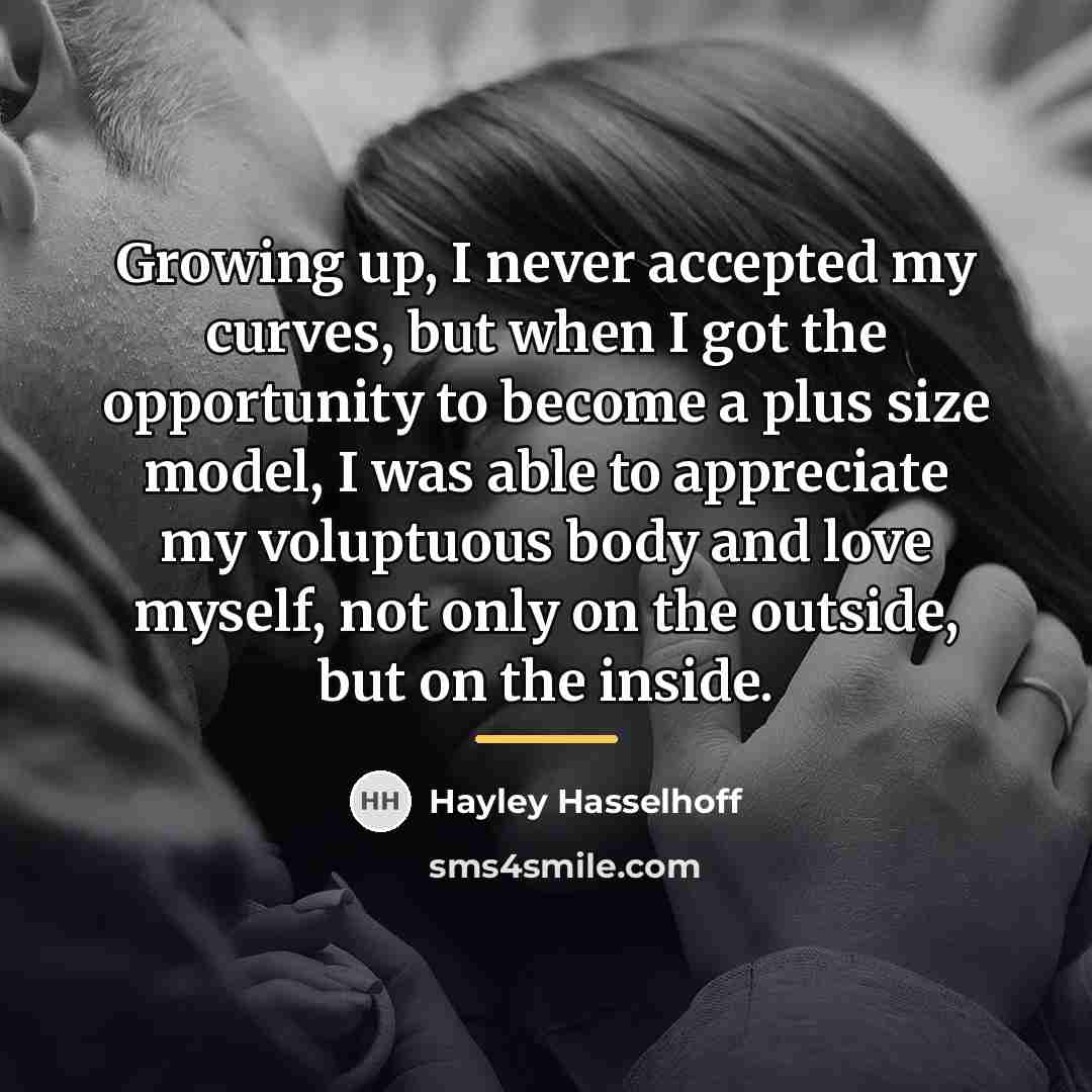“Growing up, I never accepted my curves, but when I…” quote by Hayley Hasselhoff
