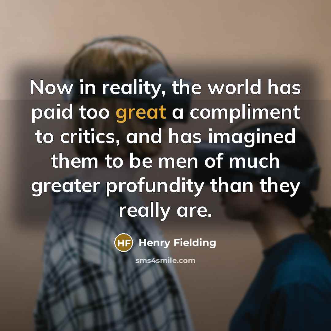 “Now in reality, the world has paid too great a…” quote by Henry Fielding