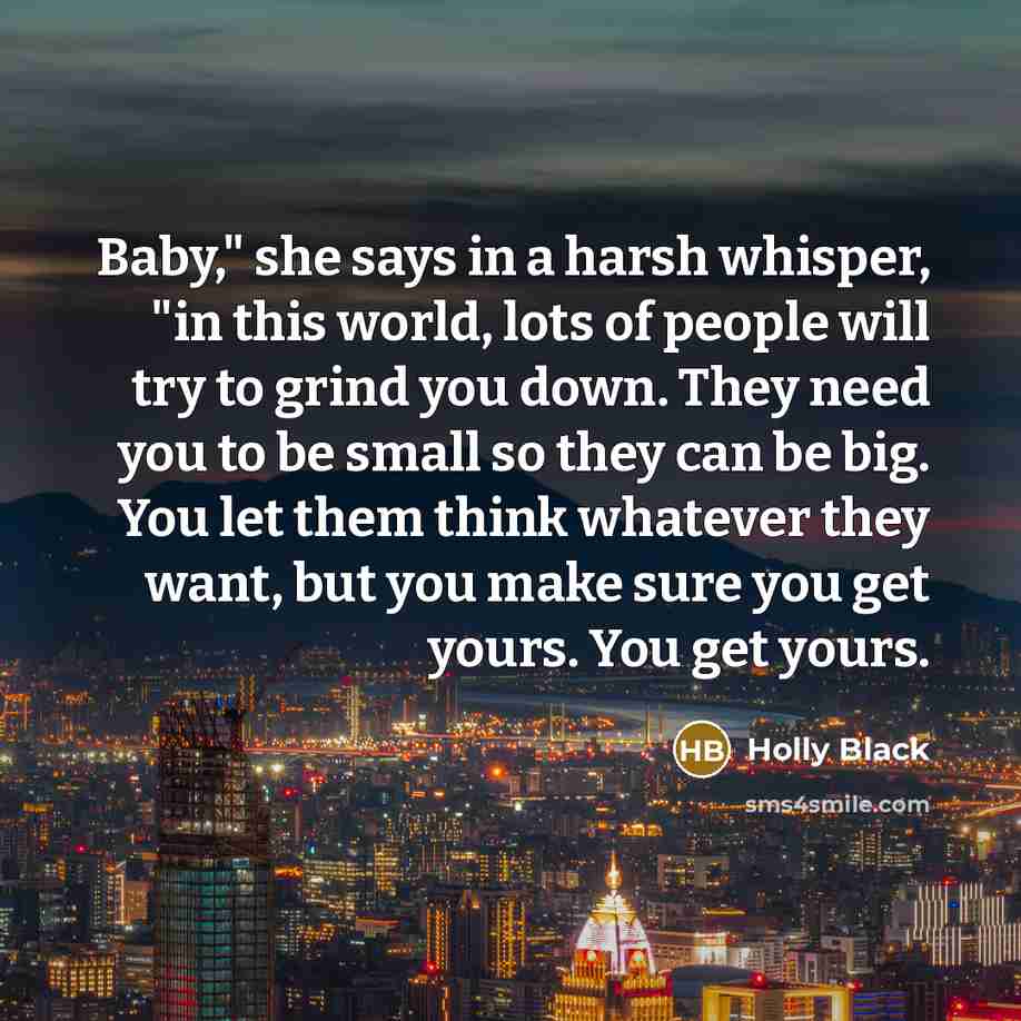 “Baby," she says in a harsh whisper, "in this world,…” quote by Holly Black