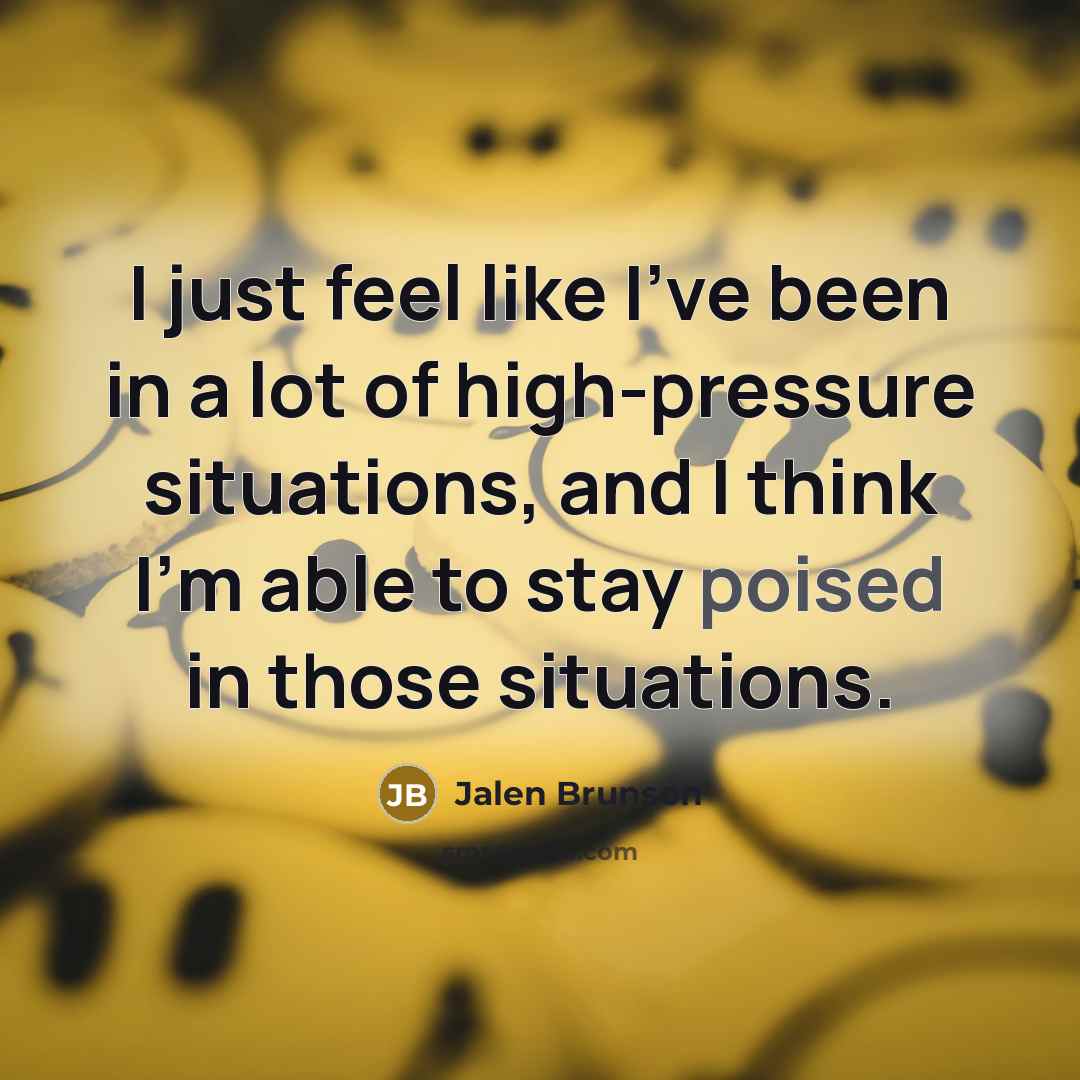 “I just feel like I've been in a lot of…” quote by Jalen Brunson
