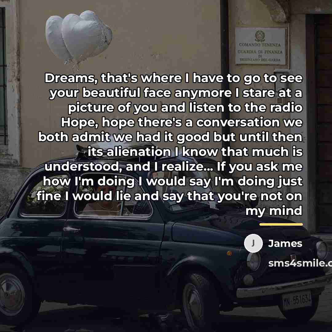 “Dreams, that's where I have to go to see your…” quote by James