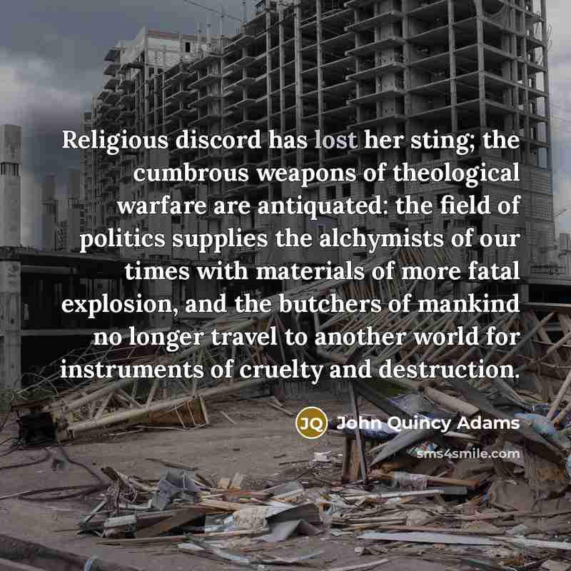 “Religious discord has lost her sting; the cumbrous weapons of…” quote by John Quincy Adams