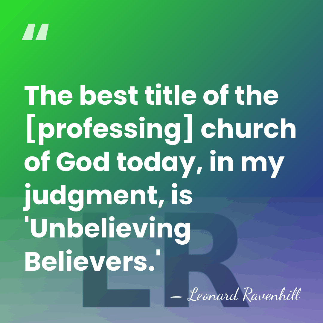 The best title of the [professing] church of God today, in my&hellip; - Leonard Ravenhill