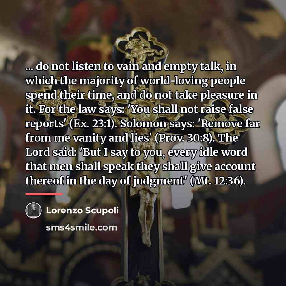 “... do not listen to vain and empty talk, in…” quote by Lorenzo Scupoli