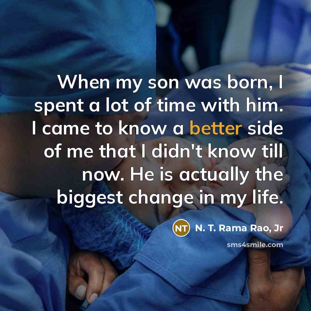 “When my son was born, I spent a lot of…” quote by N. T. Rama Rao, Jr