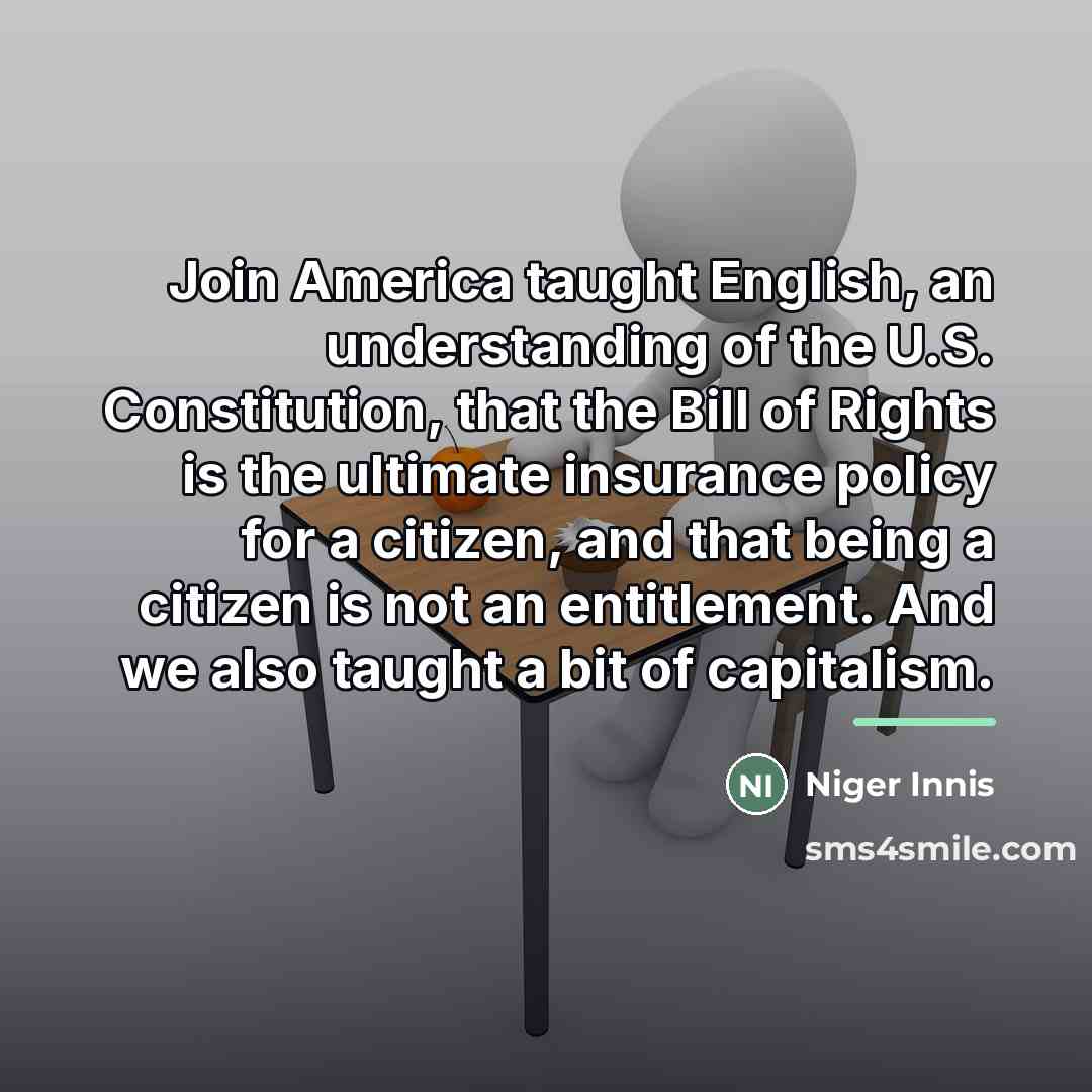 “Join America taught English, an understanding of the U.S. Constitution,…” quote by Niger Innis
